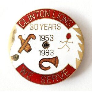 1983 Clinton Maine Lions Club 30 Years Pin We Serve Enamel Filled Fraternal F6E